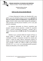 A Câmara Municipal de Senhora dos Remédios/MG, torna público, que está realizando pesquisa de preços para aquisição de Placa de Fachada conforme detalhamento e especificações em anexo, a fim de se obter o preço médio estimado da contratação e, então, proc
