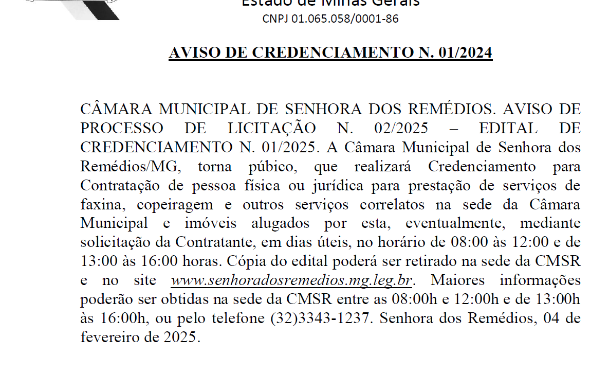Aviso de Credenciamento N. 001/2025- Processo Licitatório n. 02/2025- Inexigibilidade de Licitação n. 02/2025- Contratação de pessoa física ou jurídica para prestação de serviços de faxina, copeiragem e outros serviços correlatos na sede da Câmara Municip