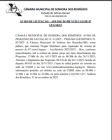 Aviso de Licitação n. 13/2025 – Pregão Eletrônico n. 03/2025- Aquisição de veículo de 07 (sete) lugares. A Câmara Municipal de Senhora dos Remédios/MG, torna público, que realizará Pregão Eletrônico para Aquisição de veículo de passeio de 07 (sete) lugare