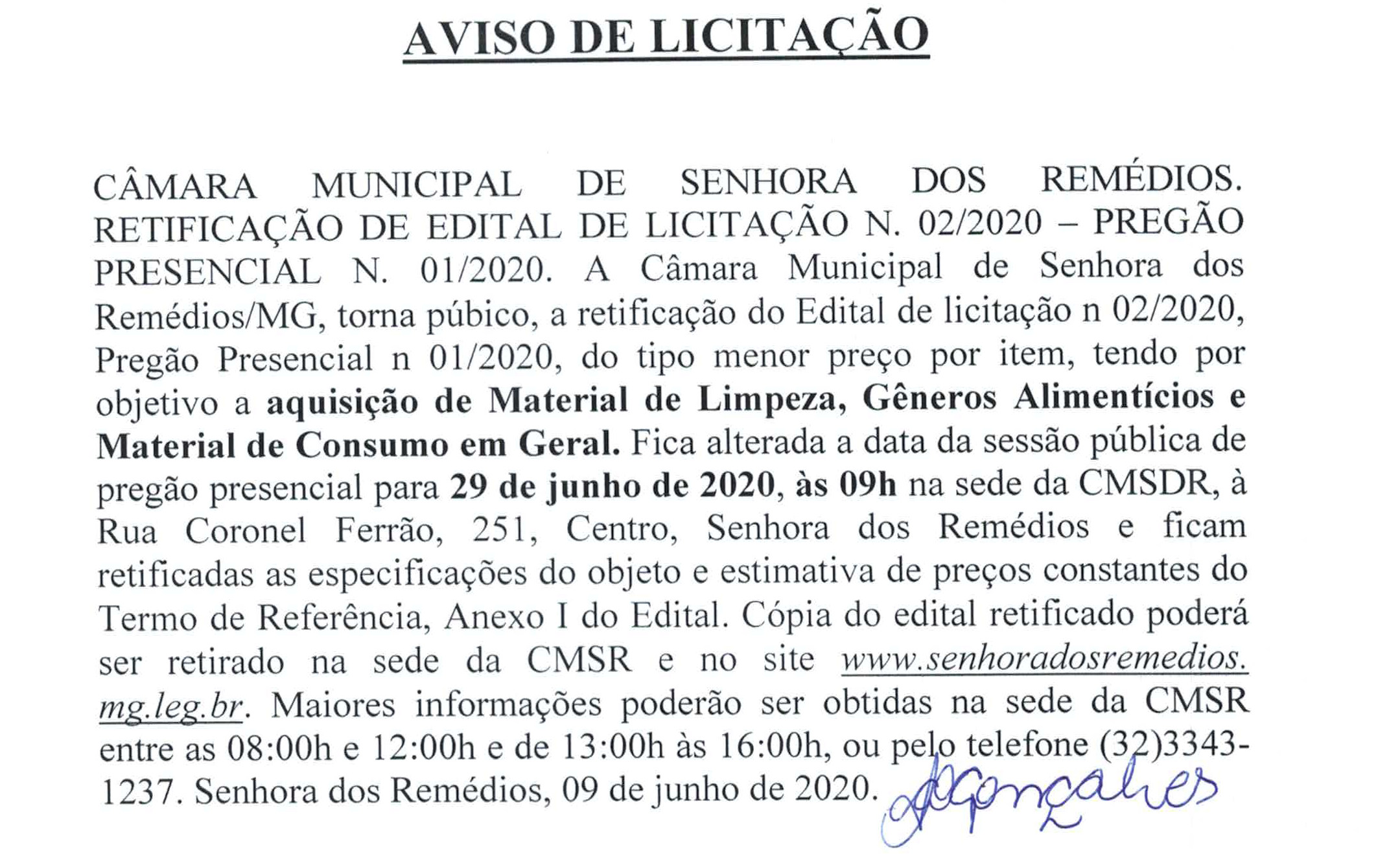 Aviso de Licitação Nº 002.2020 (Retificada) - Pregão Presencial Nº 001.2020- "Dispõe sobre a aquisição de material de limpeza, gêneros alimentícios e material de consumo em geral."