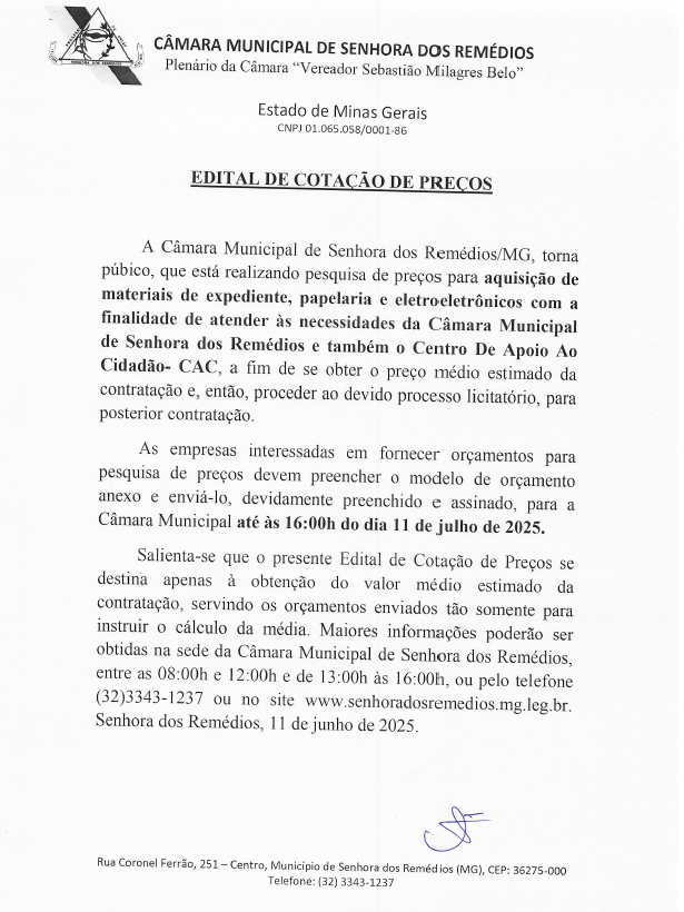Edital de Cotação de Preços para a aquisição de materiais de expediente, papelaria e eletroeletrônicos com a finalidade de atender às necessidades da Câmara Municipal de Senhora dos Remédios e também o Centro De Apoio Ao Cidadão- CAC.