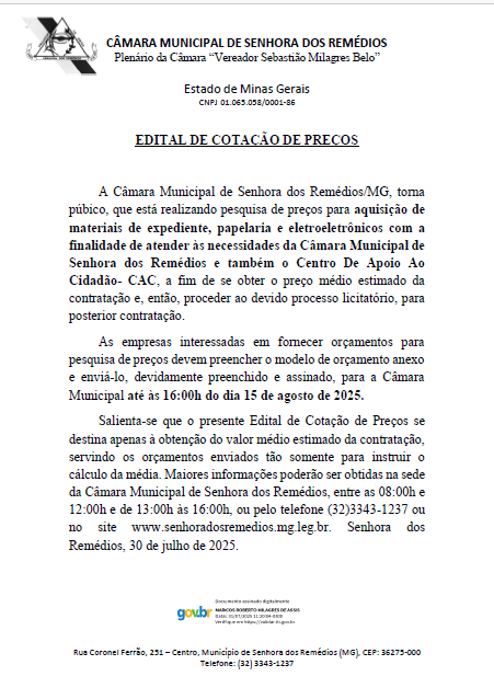 Edital de Cotação de Preços para a aquisição de materiais de expediente, papelaria e eletroeletrônicos com a finalidade de atender às necessidades da Câmara Municipal de Senhora dos Remédios e também o Centro De Apoio Ao Cidadão- CAC.