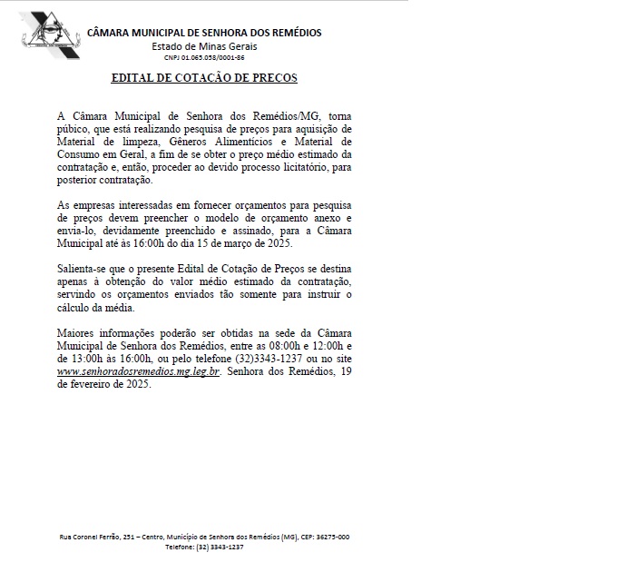 Edital de Cotação de Preços para a aquisição de Material de limpeza, Gêneros Alimentícios e Material de Consumo em Geral, a fim de se obter o preço médio estimado da contratação e, então, proceder ao devido processo licitatório, para posterior contratação