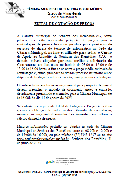 Edital de Cotação de Preços para a contratação de pessoa física ou jurídica para prestação de serviços de diária de técnico de informática na Sede da Câmara Municipal, no imóvel utilizado para sediar o Centro de Apoio ao Cidadão de Senhora dos Remédios- C