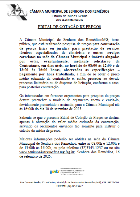 Edital de Cotação de Preços para a contratação de pessoa física ou jurídica para prestação de serviços técnicos especializados de eletricista e outros serviços correlatos na sede da Câmara Municipal e imóveis alugados por estas, eventualmente, mediante so